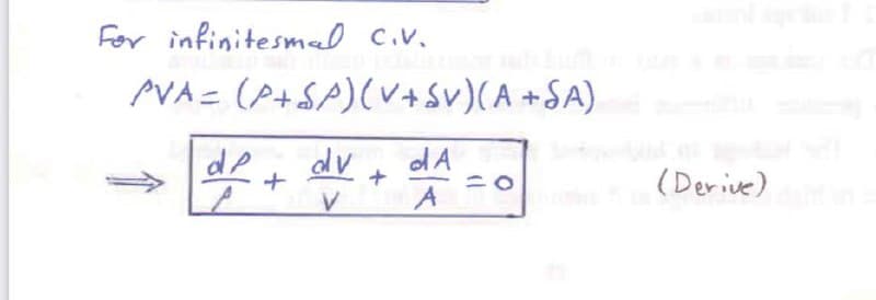 For infinitesmel c.v.
VA= (P+SP)(V+Sv)(A +SA)
de
odv
d A
+
(Derive)
