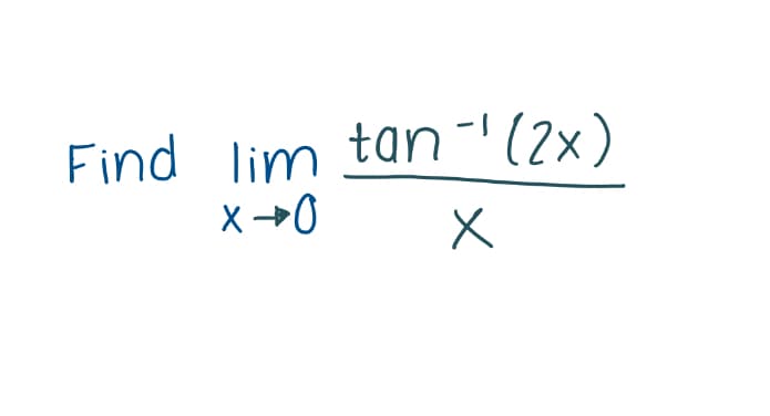 Find lim tan-"(2x)
