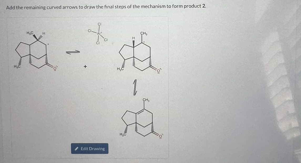 Add the remaining curved arrows to draw the final steps of the mechanism to form product 2.
I
H₂C H
să - st
+
H₂C
Edit Drawing
2
så
H₂C