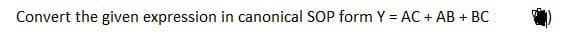 Convert the given expression in canonical SOP form Y = AC + AB + BC