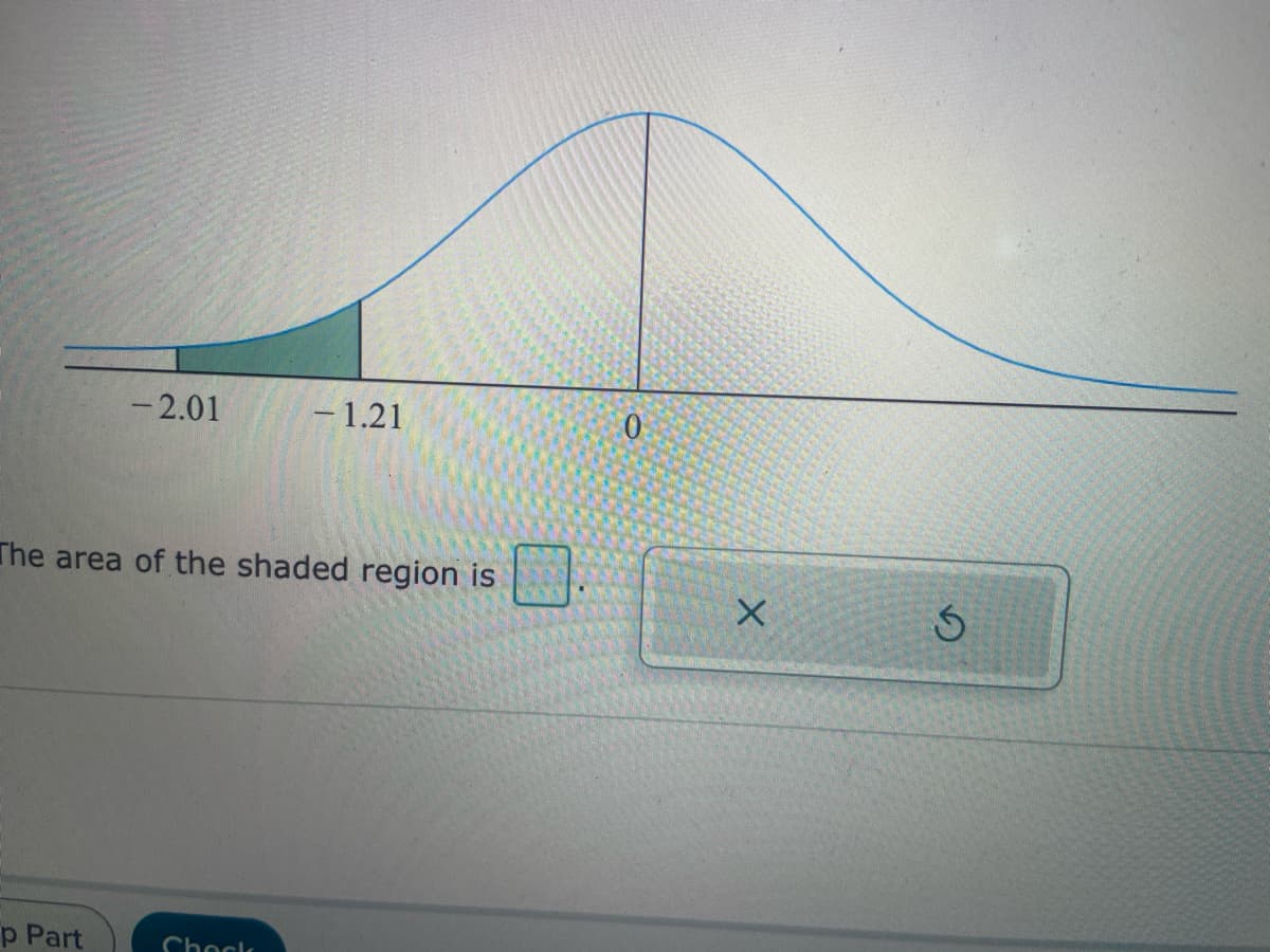 -2.01
- 1.21
0
The area of the shaded region is
p Part
Check
X
S