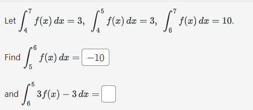 7
5
Let
† fª f(x) dx = 3, · [₁² f(2) dz = 3₁, [₁ 1(2) 6
[ f(x) dx = 10.
S
6
for f
Find
f(x) dx = -10
5
and * 38(z
3f
3f(x) – 3 dx
6
=