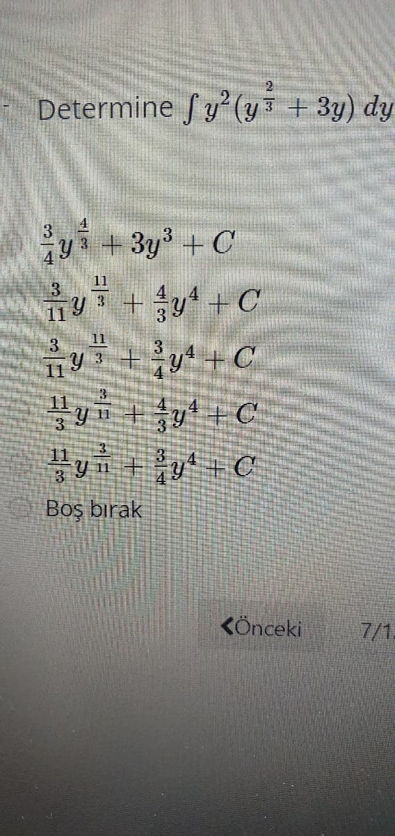 Determine fy (y + 3y) dy
Gy+3y + C
11
Boş bırak
KÖnceki
7/1.
