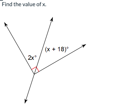 Find the value of x.
2xº
(x + 18)°