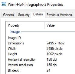 IWim-Hof-Infographic-2 Properties
General Security Details Previous Versions
Property
Value
Image
Image ID
Dimensions
2495 x 1662
Width
2495 pixels
Height
1662 pixels
Horizontal resolution
150 dpi
Vertical resolution
150 dpi
Bit depth
24
