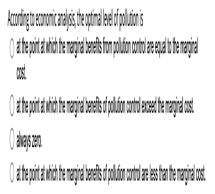 According on a
p
the porta a tich the car and here from our core
in
cost.
O at the point which he martial benefits
O alwayszero.
at the point with the martial benefit of politic
equl to the marginal
e marginal cost
state co
e marginal