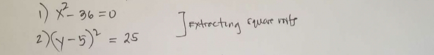 i)
1) x²-36=0
2)(y-5)² = 25
Jextracting
square mits