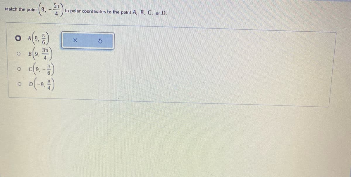 Match the point 9,
O
O
O
Зл
4
5m
4
In polar coordinates to the point A, B, C, or D.
S