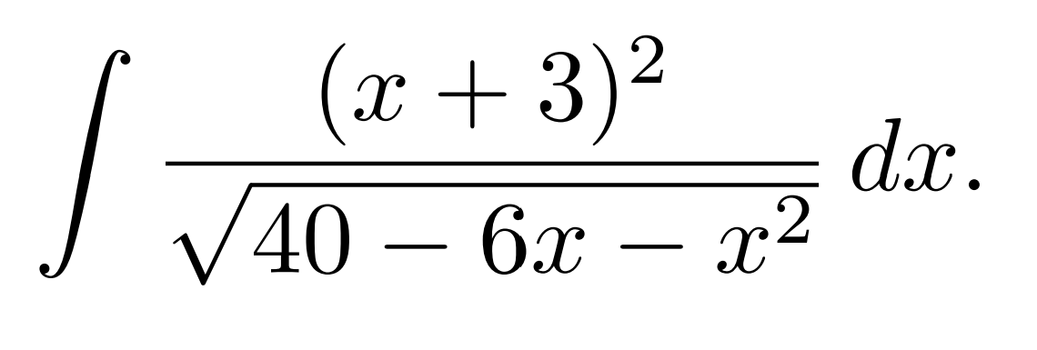 J
(x+3)²
40 - 6x - x²
dx.