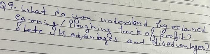 99.What do
selained
carhing/Plaughing back of, rbik?
saduomkeges!
you undembnd ty
lete k adantages
and
