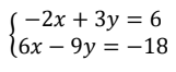 — 2х + Зу %3D 6
16х — 9у %3D
(6x
–18
