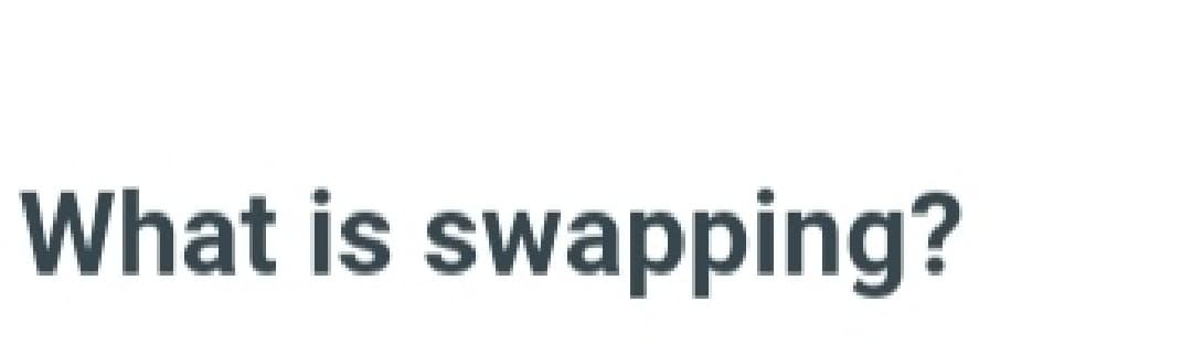 What is swapping?