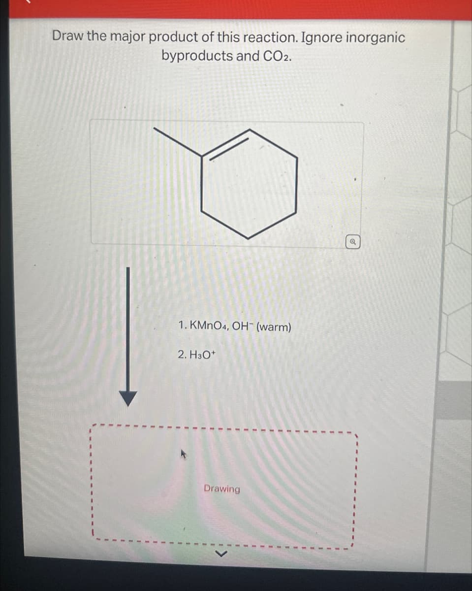 Draw the major product of this reaction. Ignore inorganic
byproducts and CO2.
1. KMnO4, OH (warm)
2. H3O+
Drawing