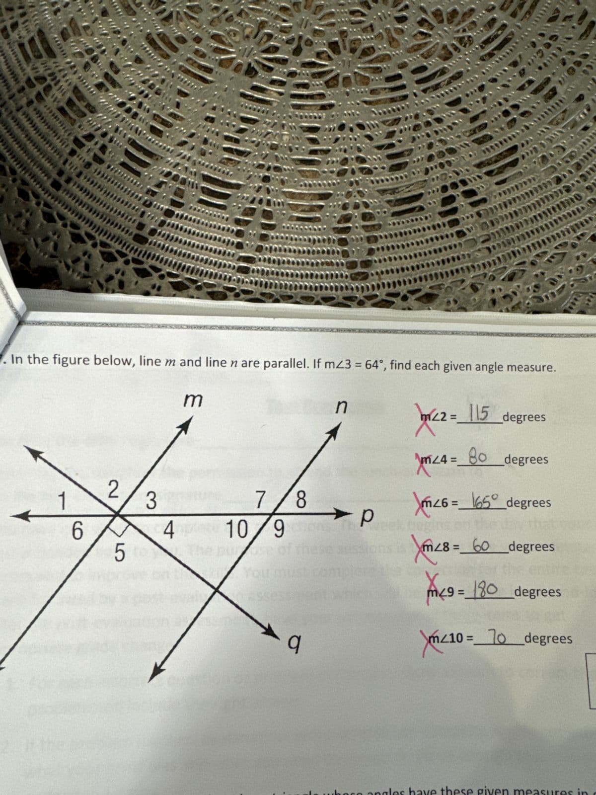 1
6
2
5
7. In the figure below, line m and line n are parallel. If m23 = 64°, find each given angle measure.
3
m
S
q
7/8
4
4plete 10/9 chiens
use of
MON
n
00
2000
mo 9
br22=
m22 = 115 degrees
jm24=_
80
80 degrees
m²6=_ 1650 degrees
> р
ressions im28 = 60 degrees
*9= 180 degrees
these given m
m²10 =_
m/10= 70 degrees