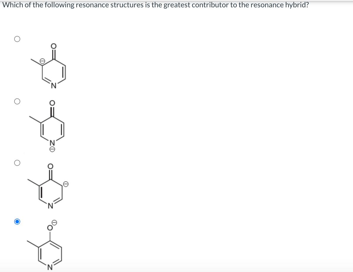Which of the following resonance structures is the greatest contributor to the resonance hybrid?
ZO
