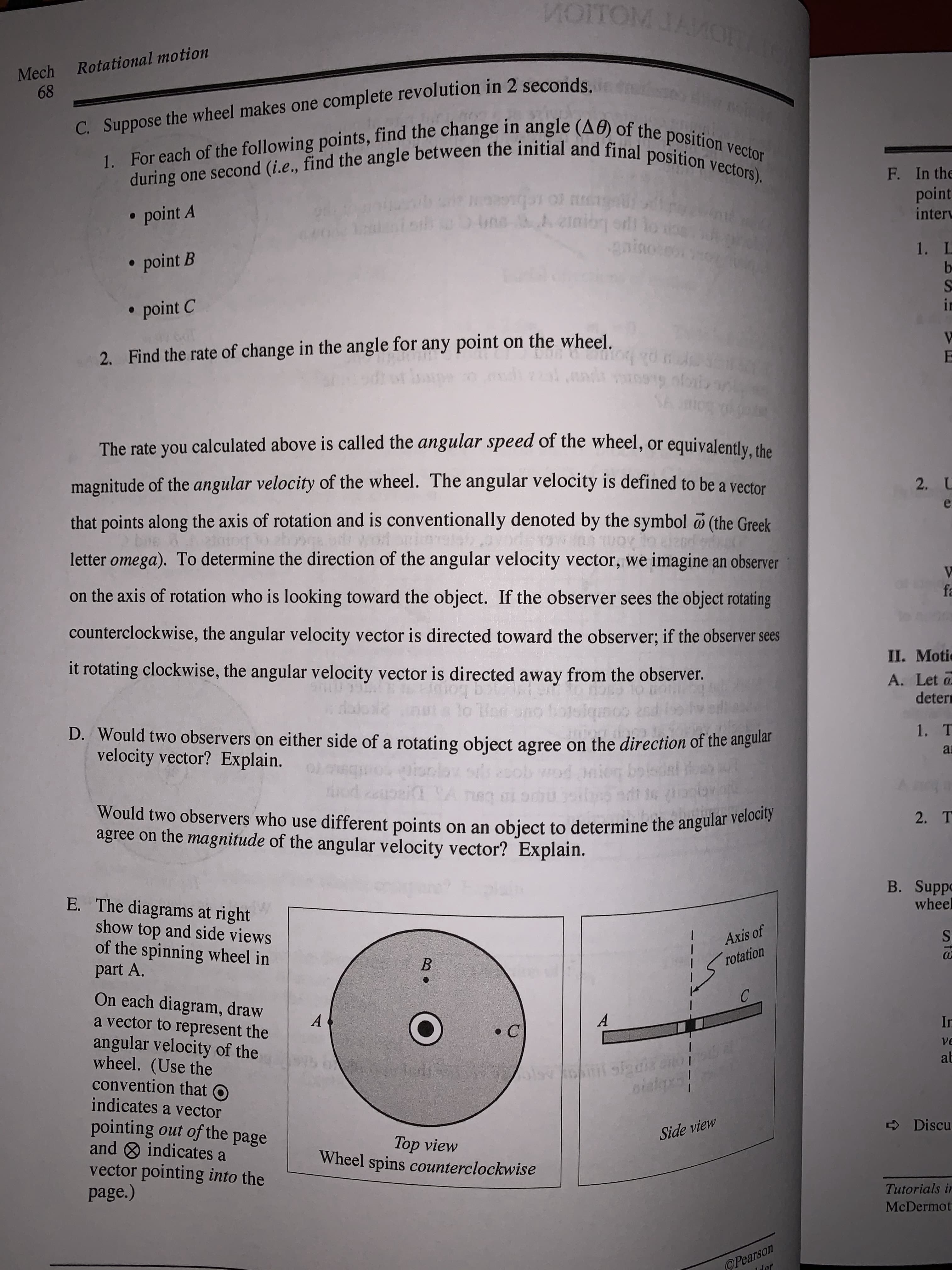 Rotational motion
C. Suppose the wheel makes one complete revolution in 2 seconde
1. For each of the following points, find the change in angle (A6) of the position vector
during one second (i.e., find the angle between the initial and final position vectors).
point A
point B
gaino
• point C
2. Find the rate of change in the angle for any point on the wheel.
