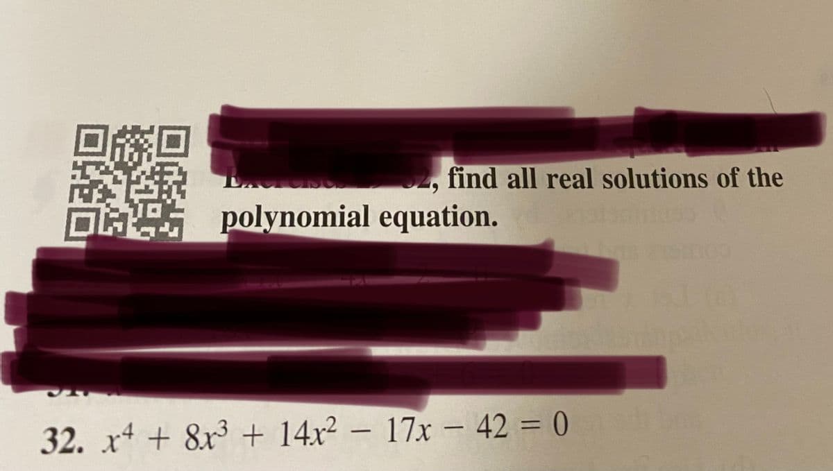 LAC
find all real solutions of the
6,
polynomial equation.
32. x + 8x + 14x2 – 17x – 42 = 0
