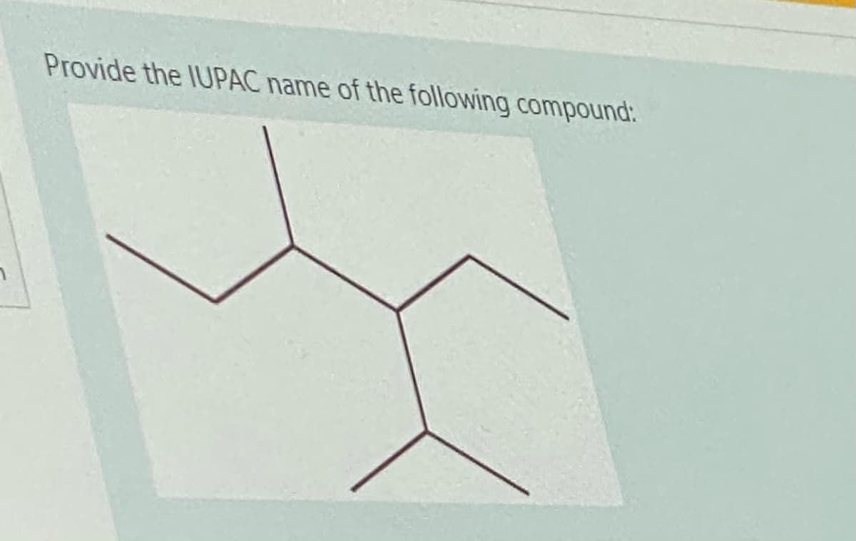 Provide the IUPAC name of the following compound:
