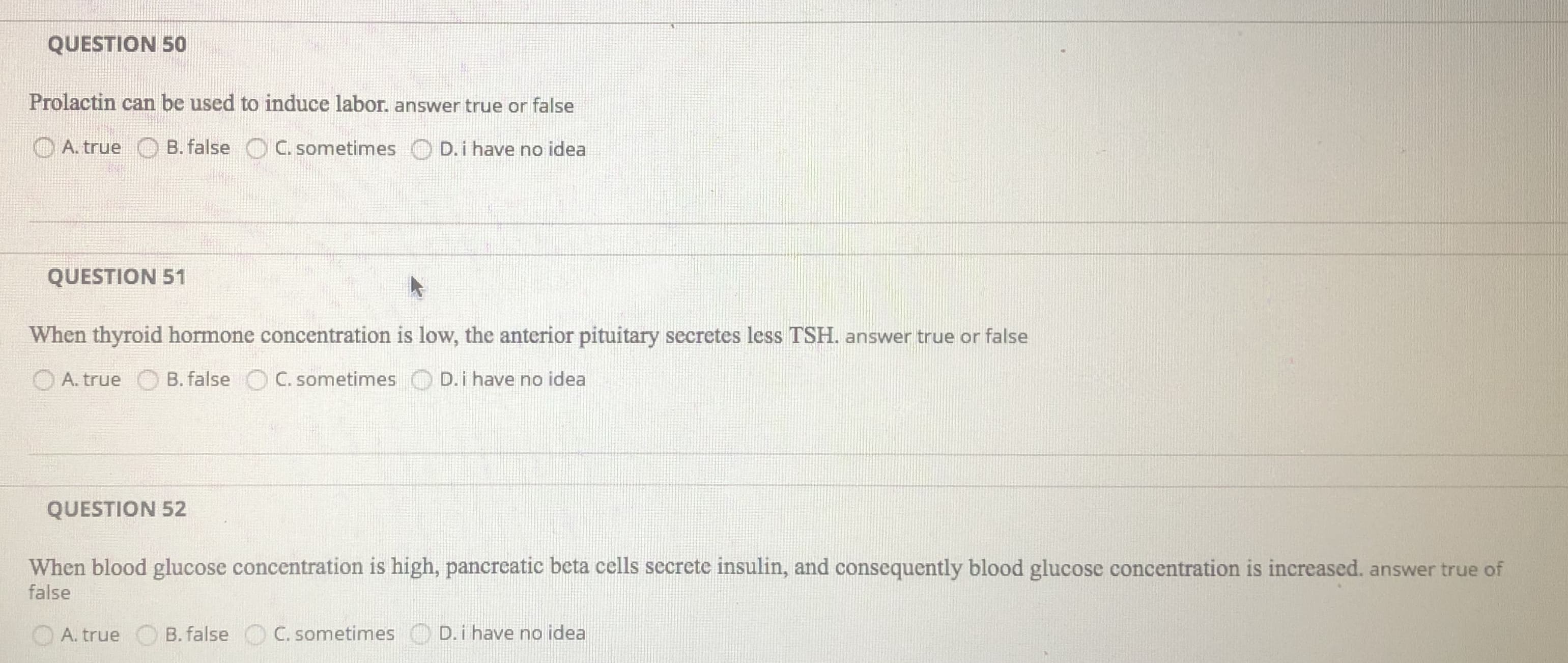 Prolactin can be used to induce labor. answer true or false
A. true
B. false
C. sometimes
D. i have no idea
