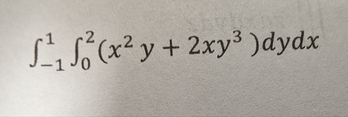 ₁²(x²y + 2xy³ ) dydx
0