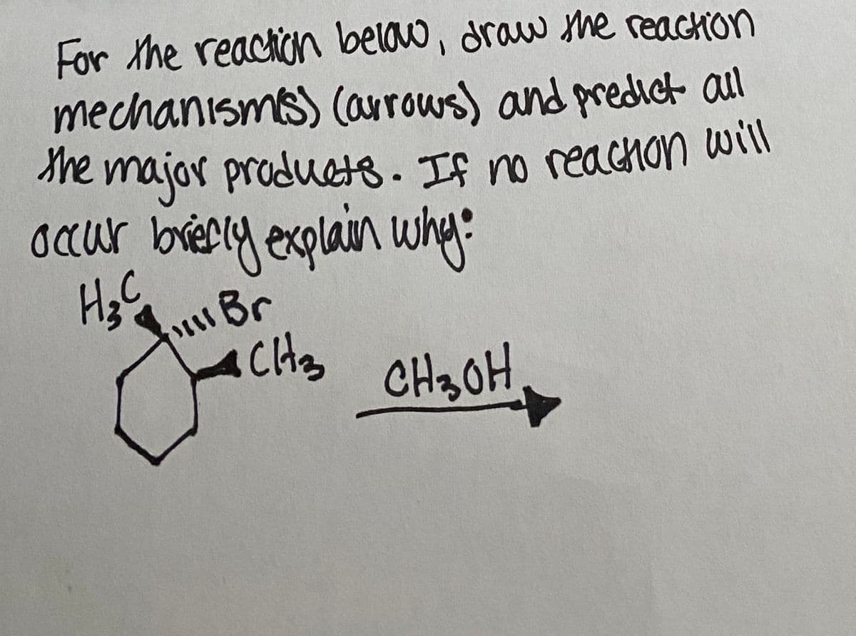 For the reaction below, draw he reachon
mechanisms) (aurows) and predict al
she major products. If no reachon will
H2C
acur brey explain whag:
Br
CH20H
