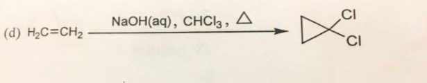 (d) H₂C=CH₂
NaOH(aq), CHCl3, A
CI
CI