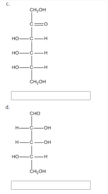 С.
d.
НО-
НО-
НО-
CH₂OH
О
НО-
О
-Н
I
-C______H
CHO
CH₂OH
H-C- -OH
H-C -OH
-С- -Н
CH₂OH