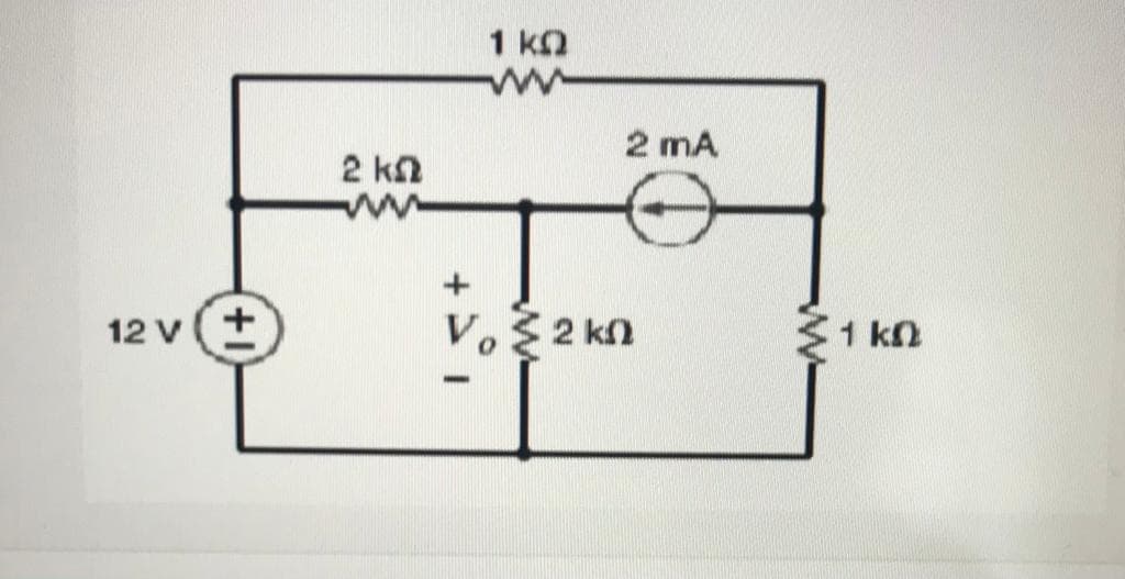 1 kn
2 mA
2 kn
12 v(+
Vo 2 kn
1 kn
