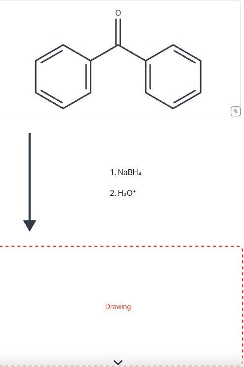 1. NaBH4
2. H3O+
Drawing