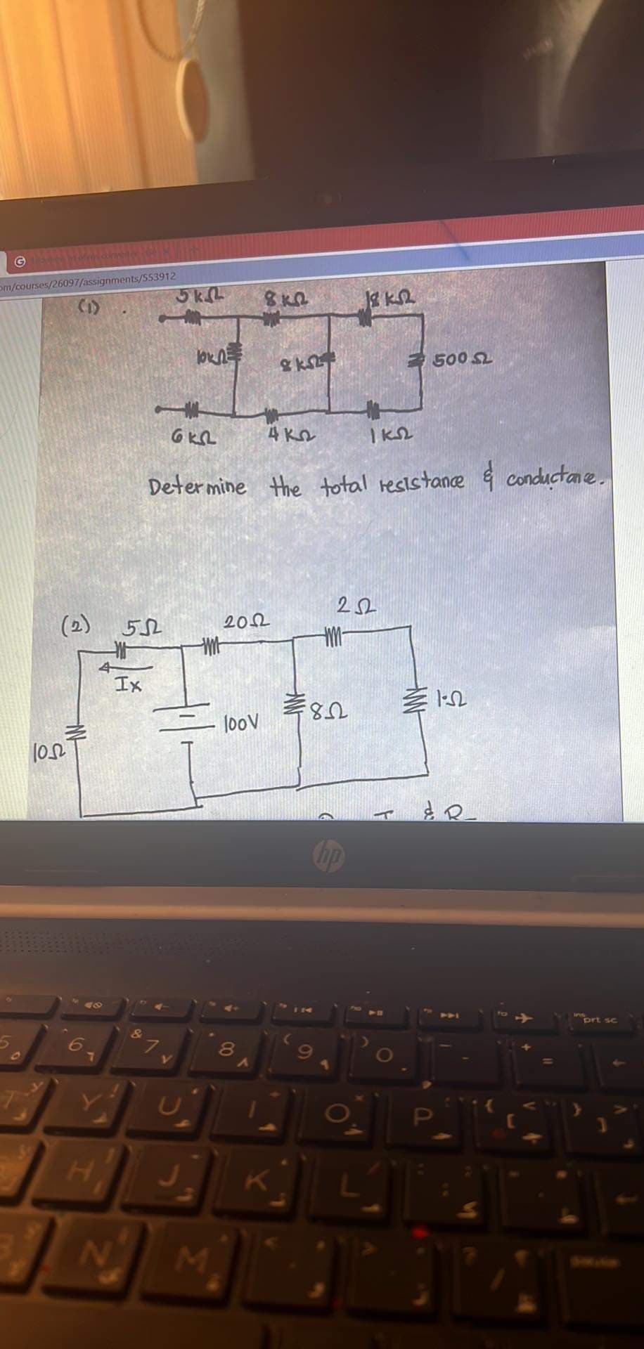 G
om/courses/26097/assignments/553912
(1)
(2) 552
105
7
Ix
&
7
lokn
U
6 ks
4k2
ΙΚΩ
Determine the total resistance & conductance.
M
2012
100V
00
8k2
8
A
& k
K
842
252
MM-
€852
4
500 SL
WWW
1.52
P
prt sc