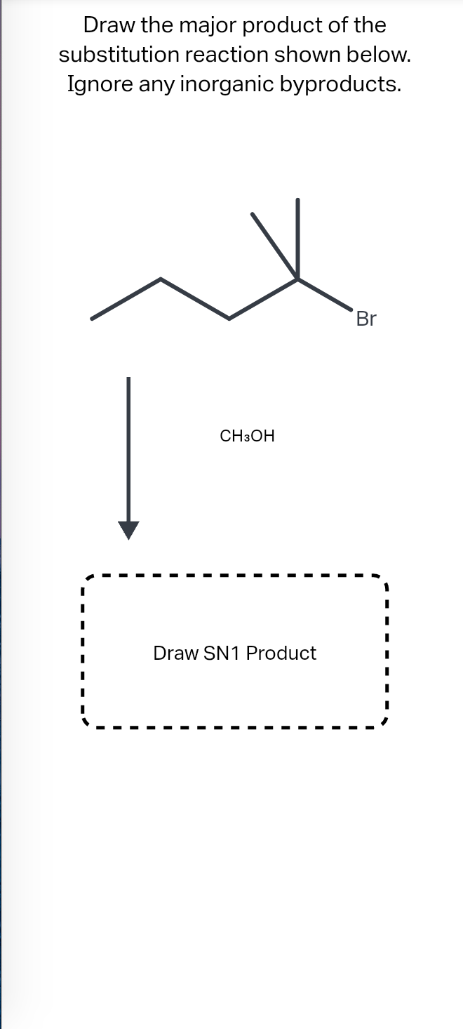 Draw the major product of the
substitution reaction shown below.
Ignore any inorganic byproducts.
CH3OH
Draw SN1 Product
Br