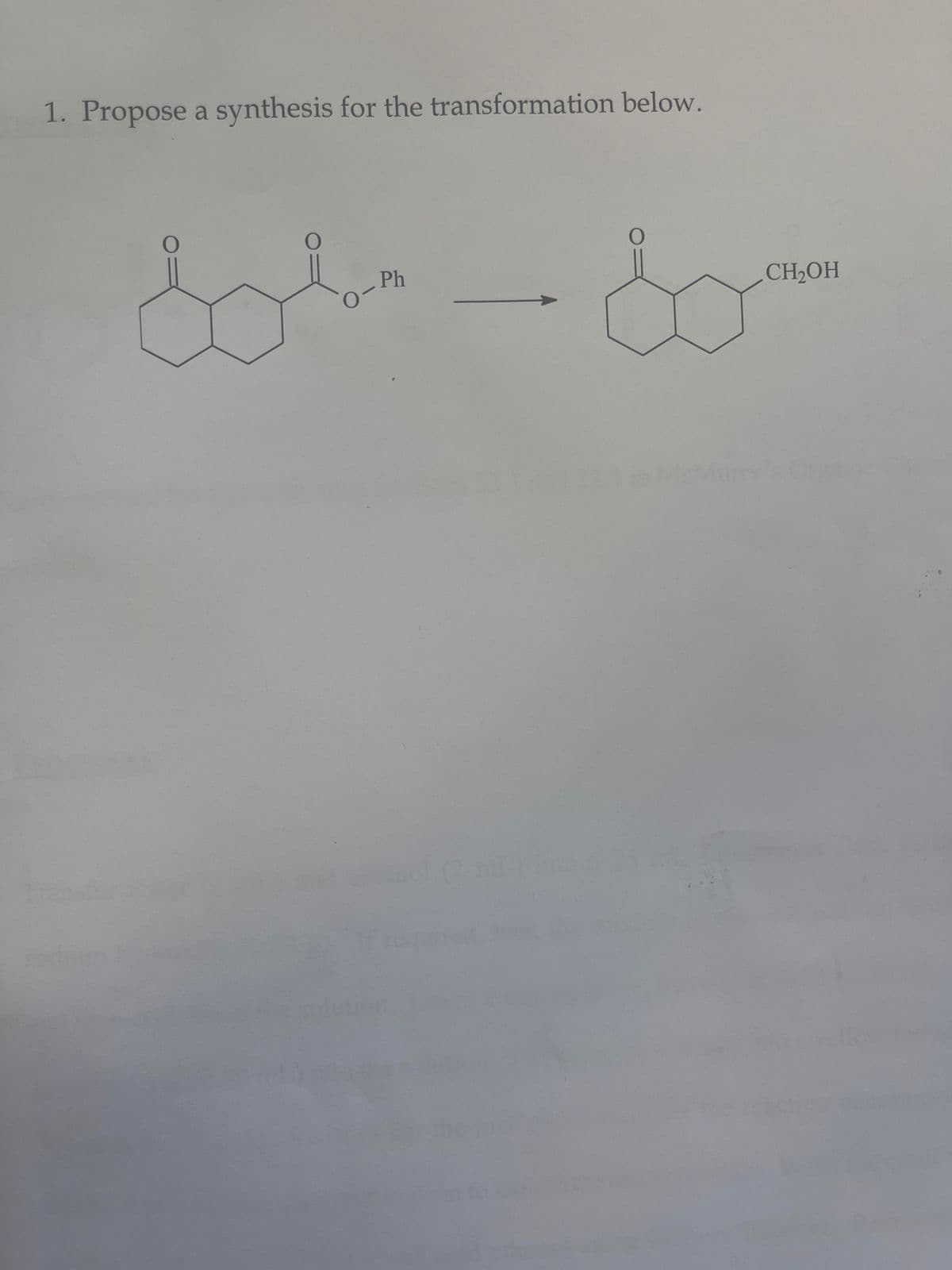 1. Propose a synthesis for the transformation below.
O
Ph
O
Sol-80
CH₂OH