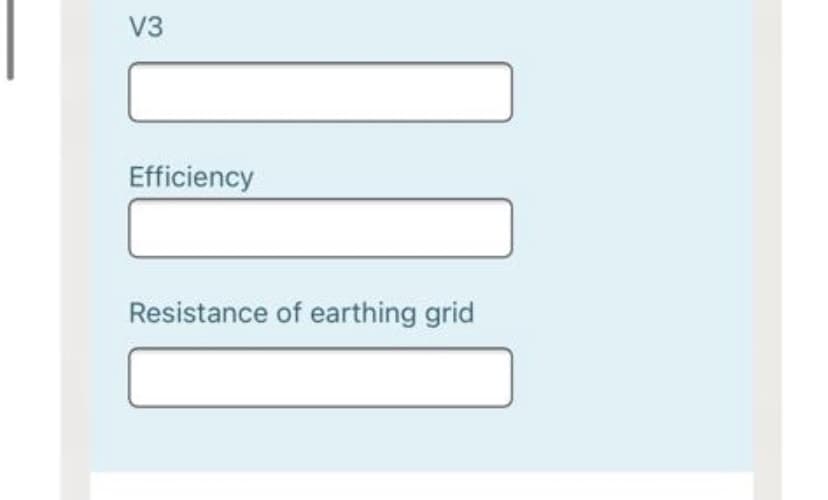 V3
Efficiency
Resistance of earthing grid
