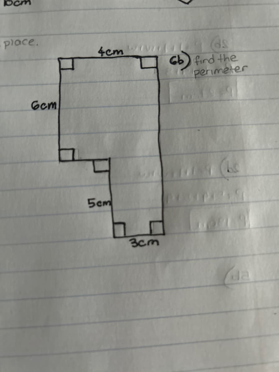 place.
6cm
4cm
5cm
7
3cm
Cb find the
perimeter
(bis
da