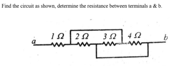 Find the circuit as shown, determine the resistance between terminals a & b.
