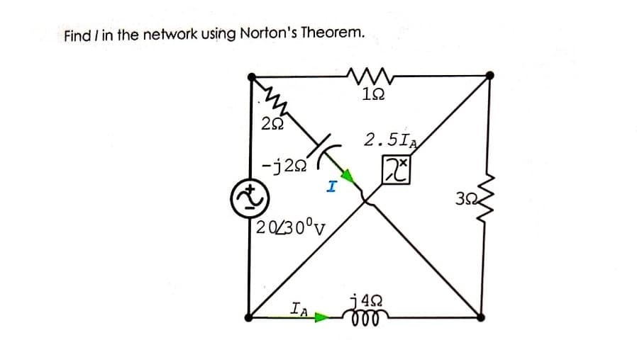 Find I in the network using Norton's Theorem.
12
2.5IA
-j2
20230°v
IA
j4Q
ll
