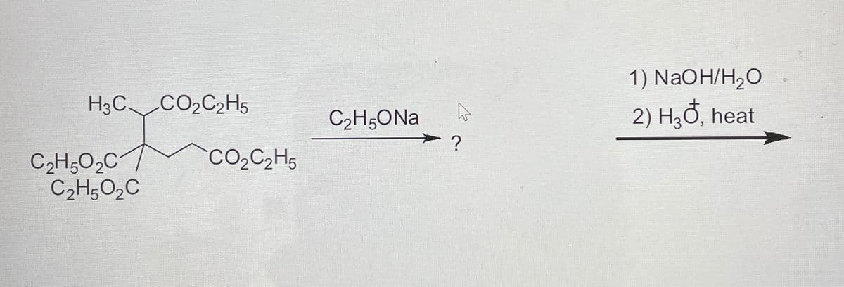 H3C CO2C2H5
C2H5O2C
C2H5O2C
C2H5ONa
?
CO₂C2H5
1) NaOH/H₂O
2) H₂O, heat
H¸Ở,