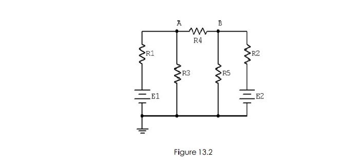 A
R4
R1
R2
R3
R5
E1
LE2
Figure 13.2
