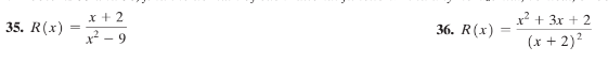 x + 2
x² - 9
x² + 3x + 2
35. R(x)
36. R(x)
(x + 2)?
