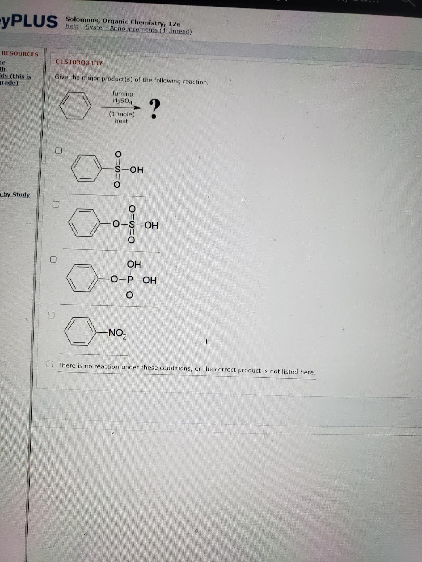 ST03Q3137
Give the major product(s) of the following reaction.
fuming
H2SO4
(1 mole)
heat
