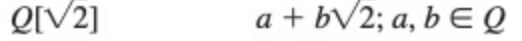 Q[V2]
a+b√2; a, b EQ