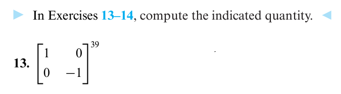 In Exercises 13-14, compute the indicated quantity.
39
1
0
13.
0
-
-1