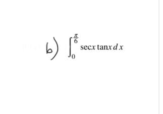 6) -
secx tanxd x
