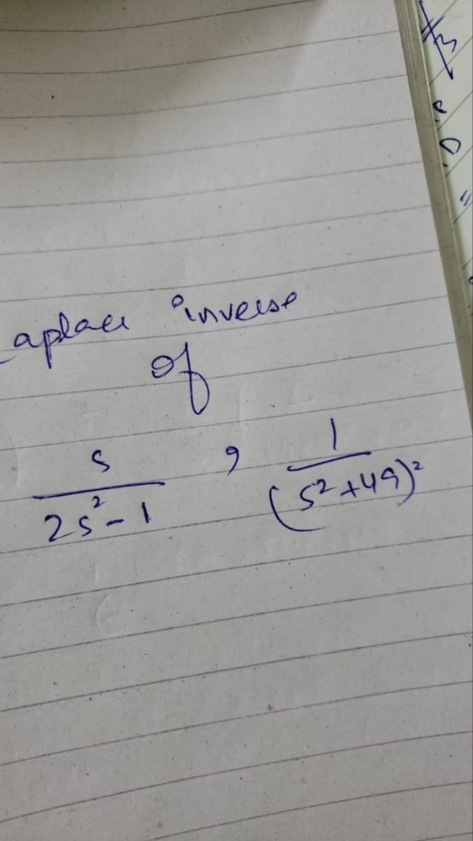 aplace inverse
엄
S
25²-1
9
(s2+49)²