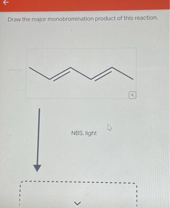Draw the major monobromination product of this reaction.
NBS, light