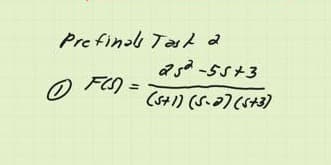 Prefinali Tasd 2
as -5S+3
のFの
%3D
(S+1) (S.2) (s+3)
