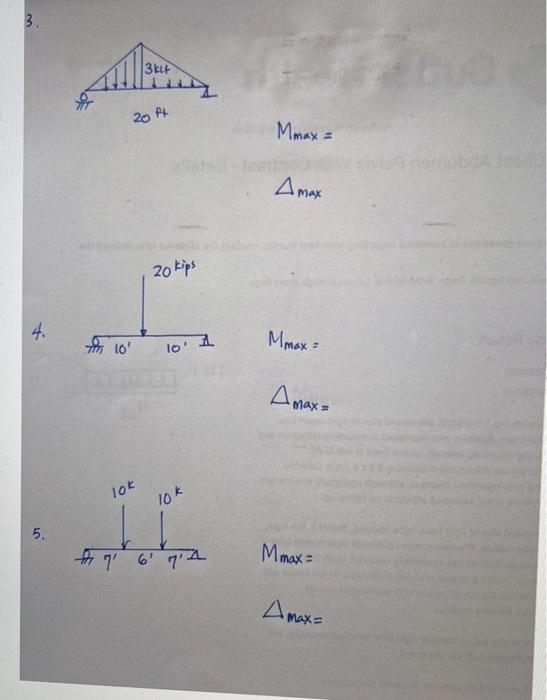 3.
4.
5.
T
TM 10'
3kit
20 ft
lok
20 kips
10'
10k
A
7' 6' 7'A
Mmax=
Amax
Mmax=
A max =
Mmax=
Ama
Max=
nemobda Jes