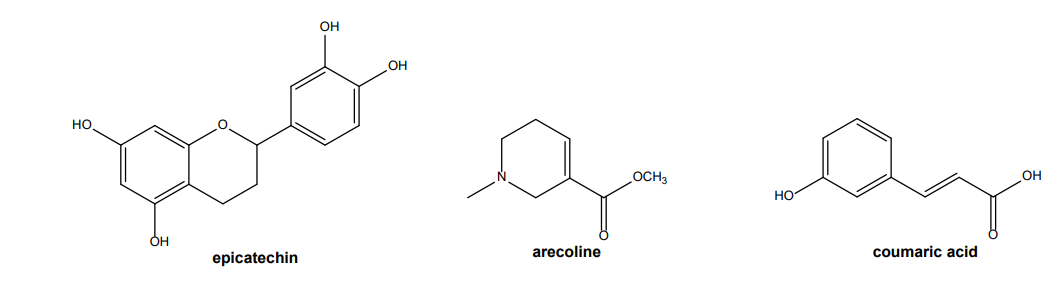 OH
HO
OH
Da q
OCH3
OH
epicatechin
go by
arecoline
coumaric acid
HO
OH