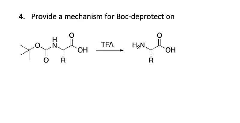 4. Provide a mechanism for Boc-deprotection
IN
N.
TFA
H₂N
OH
Дон
OH
R
R