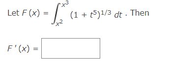 Let F(x)
=
(15)1/3 dt. Then
F'(x) =